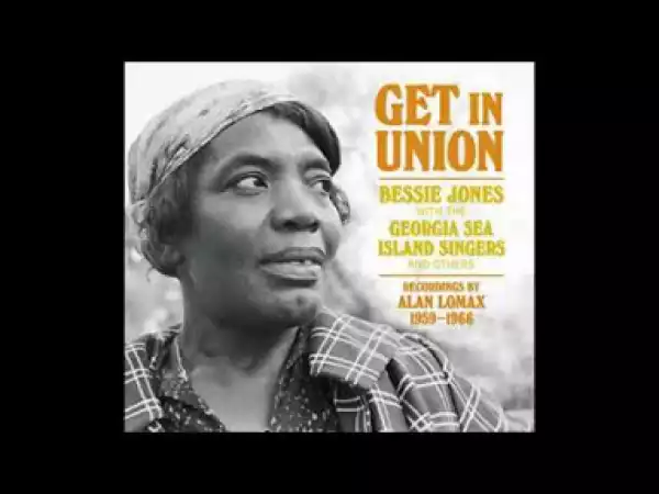 Bessie Jones with the Georgia Island Singers - Dead and Gone